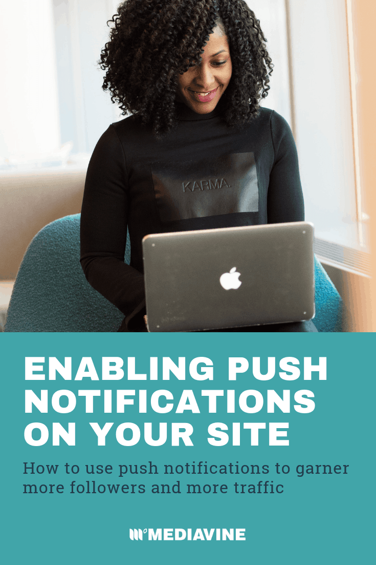 What Are Push Notifications? Drive More Traffic From Your Best Users