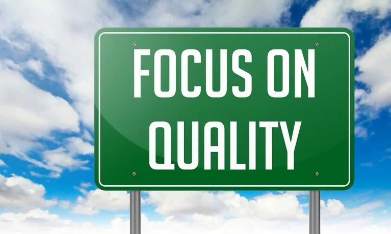 Focus on quality.