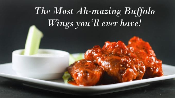 The most Ah-mazing Buffalo Wings you'll ever have!