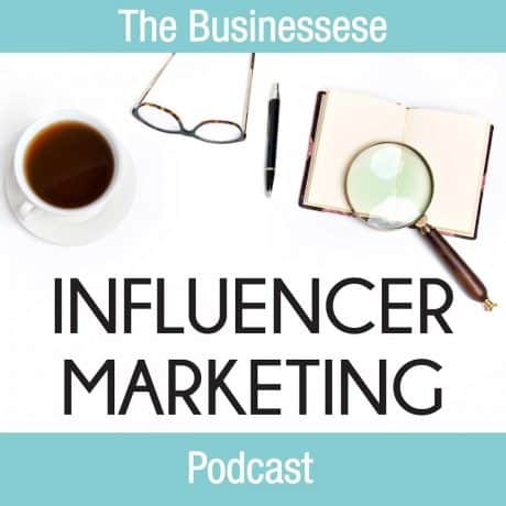 The Businessese Podcast - Influencer Marketing