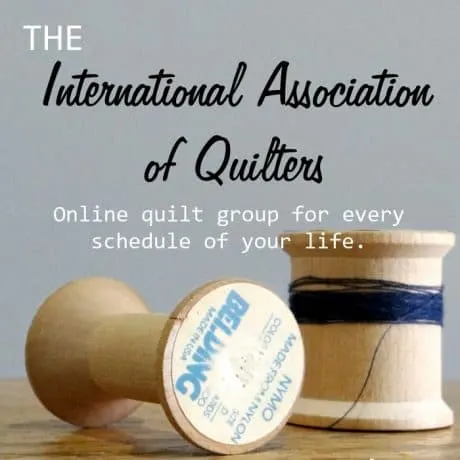 The International Association of Quilters Online quilt group for every schedule of your life.