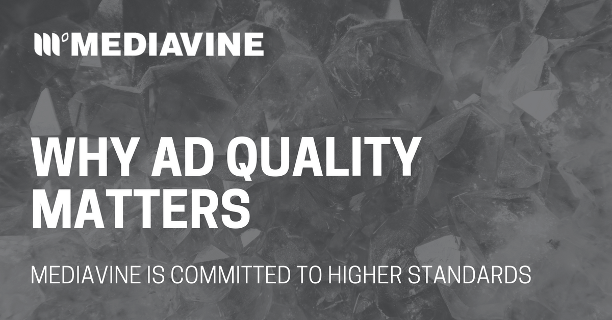 Ad Quality Why It Matters To Mediavine And Our Publishers Mediavine