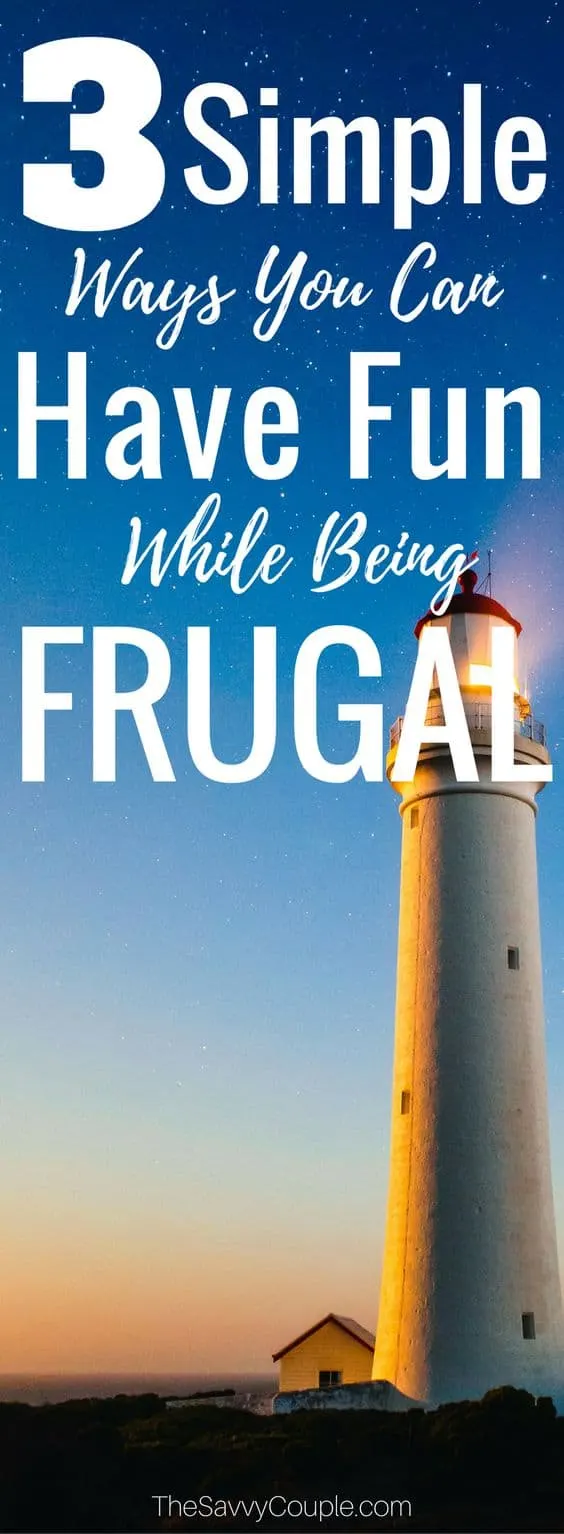 3 Simple ways you can have fun while being frugal