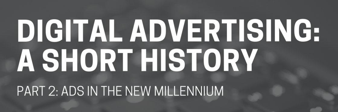 Digital Advertising: A Short History, Y2K Edition