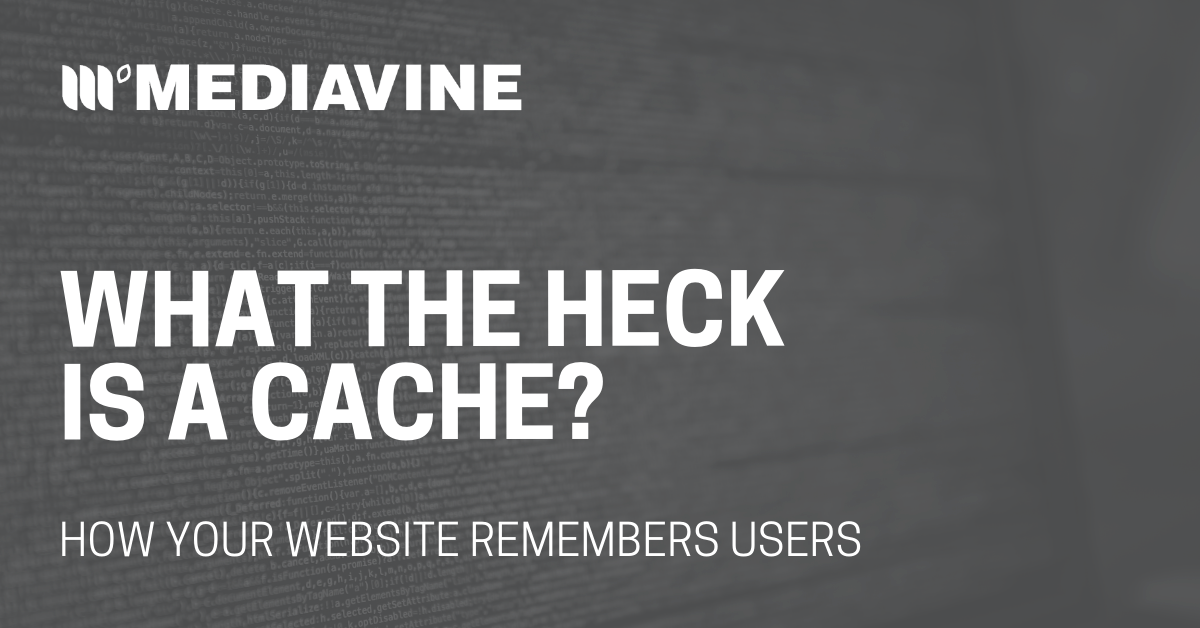 What Is A Cache? - Mediavine