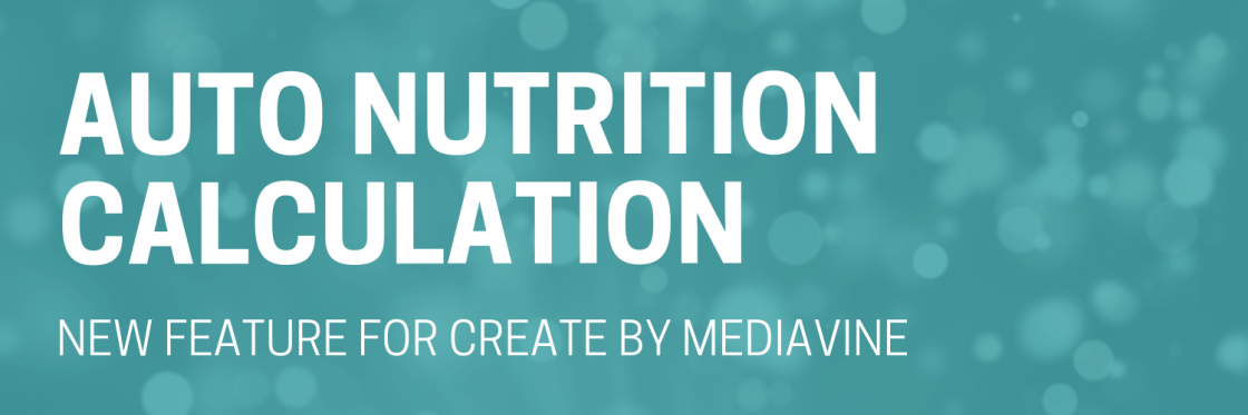 Automated Nutrition Calculation for Create by Mediavine