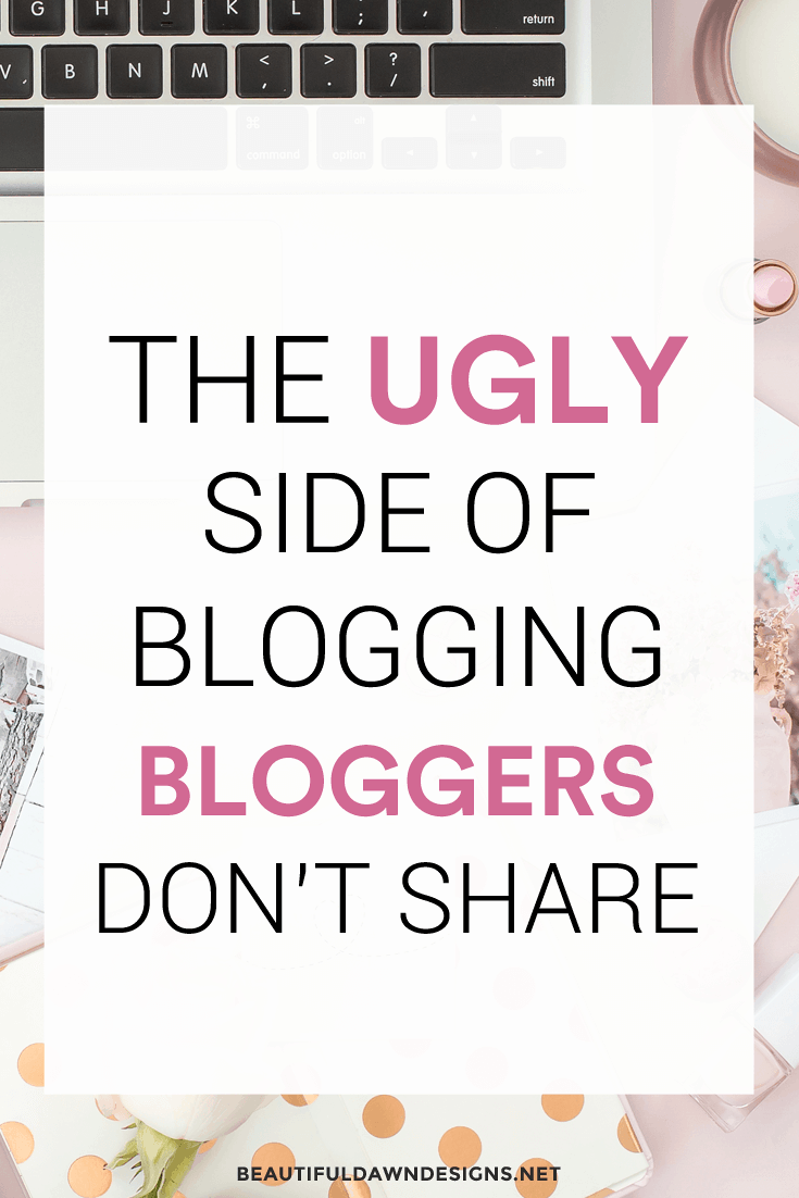 Beautiful Dawn Pinterest image - The ugly side of blogging bloggers don't share