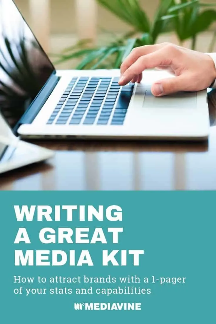 Mediavine Pinterest image - Writing a great media kit - How to attract brands with a 1-pager of your stats and capabilities