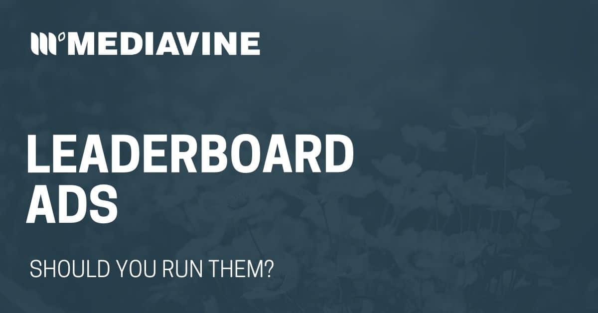 What Is A Leaderboard Ad? How does it bring more revenue?