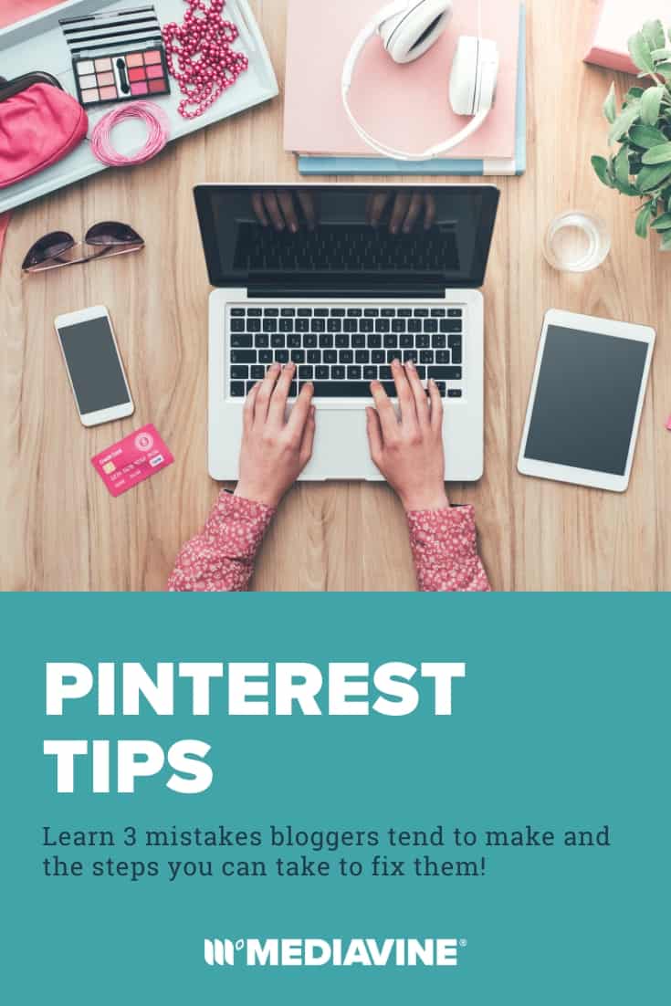 Pinterest tips - Learn 3 mistakes bloggers tend to make and the steps you can take to fix them!