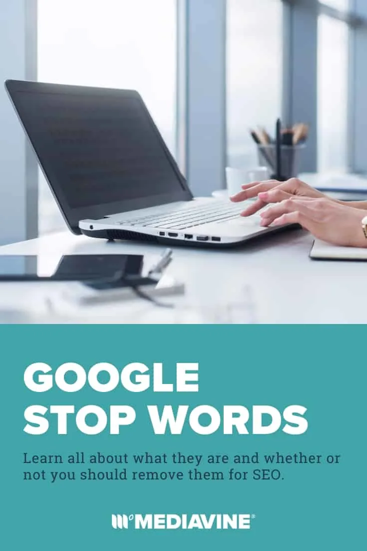 Google stop words - Learn all about what they are and whether or not you should remove them for SEO. (Pinterest image)