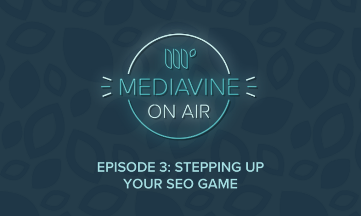 ON AIR EPISODE 3 STEPPING UP YOUR SEO GAME